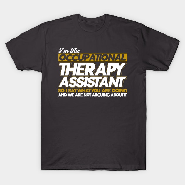 OTA Occupational Therapist Occupational Therapy T-Shirt by Toeffishirts